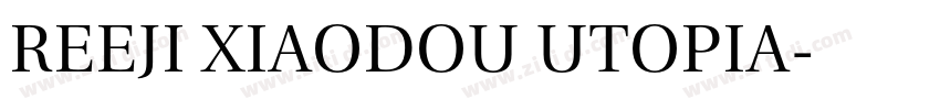 reeji xiaodou utopia字体转换